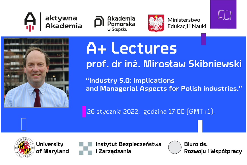 Wykład na 5+ „Industry 5.0: Implications and Managerial  Aspects for Polish industries”